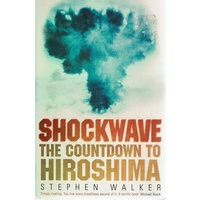 Shockwave. The Countdown To Hiroshima