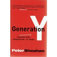 Generation Y. Thriving And Surviving With Generation Y At Work