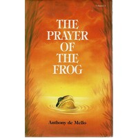 The Prayer Of The Frog. Vol.1. A Book Of Story Meditations