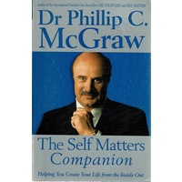 The Self Matters Companion. Helping You Create Your Life From The Inside Out