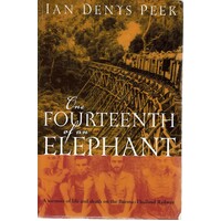 One Fourteenth Of An Elephant. A Memoir Of Life And Death On The Burma-Thailand Railway