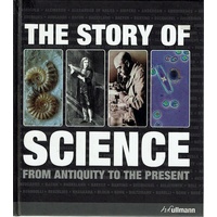 The Story of Science. From Antiquity to the Present