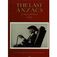 The Last Anzacs. Gallipoli 1915