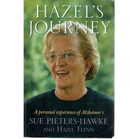 Hazel's Journey. A Personal Experience Of Alzheimer's