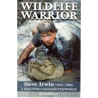 Wildlife Warrior Steve Irwin 1962 - 2006