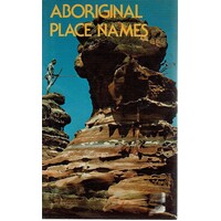 Aboriginal Place Names And Their Meaning