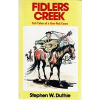 Fiddlers Creek. Tall Tales Of A One Pub Town