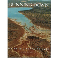 Running Down. Water In A Changing Land