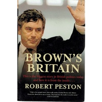 Brown's Britain. This Is The Biggest Story In British Politics Today And Here It Is From The Inside