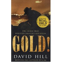 Gold. The Fever That Forever Changed Australia