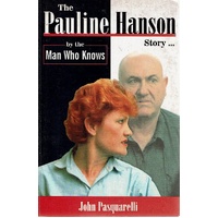 The Pauline Hanson Story By The Man Who Knows