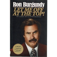 Let Me Off At The Top. My Classy Life And Other Musings