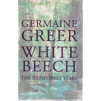 White Beech. The Rainforest Years