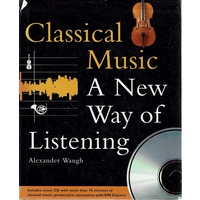 Classical Music. A New Way Of Listening