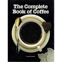 The Complete Book Of Coffee