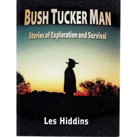 Bush Tucker Man. Stories Of Exploration And Survival