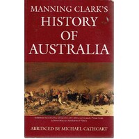 Manning Clark's History Of Australia