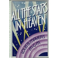 All The Stars In Heaven. Louis B Mayer's M-G-M