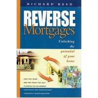 Reverse Mortgages. Unlocking The Potential Of Your Home