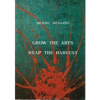 Grow The Arts, Reap The Harvest