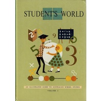 Student's World. An Illustrated Guide To Australian School Studies. Volume 2