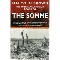 The Imperial War Museum Book Of The Somme