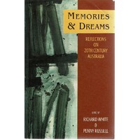 Memories And Dreams. Reflections On 20th Century Australia