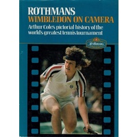 Wimbledon on Camera. Arthur Cole's Pictorial History of the World's Greatest Tennis Tournament