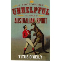 A Thoroughly Unhelpful History of Australian Sport