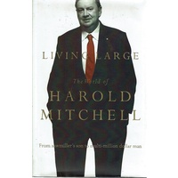 The World Of Harold Mitchell. From Sawmiller's Son To Multi Million Dollar Man