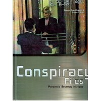Conspiracy Files. Paranoia Secrecy Intrigue