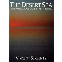 The Desert Sea. The Miracle Of Lake Eyre In Flood