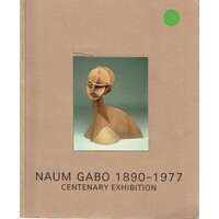 Naum Gabo 1890-1977 Centenary Exhibition