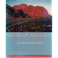 Nature Of Australia. A Portrait Of The Island Continent