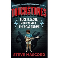 Touchstones. Rugby League, Rock'n'roll, The Road And Me