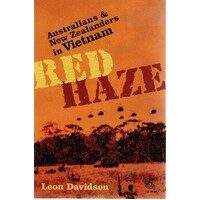 Red Haze. Australians And New Zealanders In Vietnam