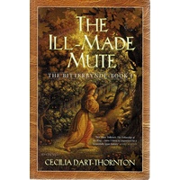 The Ill Made Mute. The Bittterbynde. Book 1