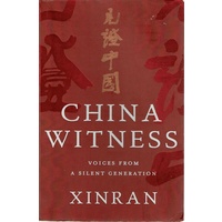 China Witness. Voices From A Silent Generation