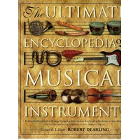 The Ultimate Encyclopedia Of Musical Instruments