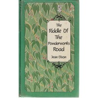 The Riddle Of The Powderworks Road