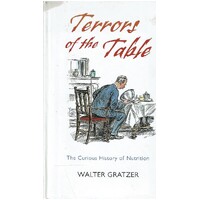 Terrors Of The Table. The Curious History Of Nutrition