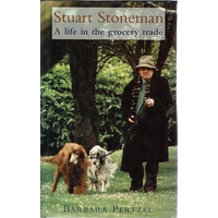 Stuart Stoneman. A Life In The Grocery Trade.