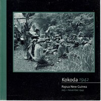 Kokoda 1942. Papua New Guinea July - November 1942