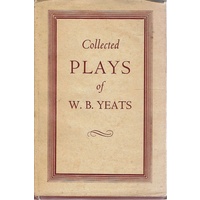The Collected Plays Of W. B. Yeats