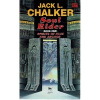 Soul Rider. Book One.Spirits Of Flux And Anchor