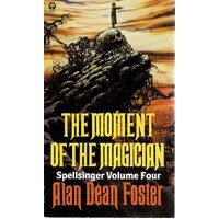 The Moment Of The Magician. Spellsinger. Volume Four