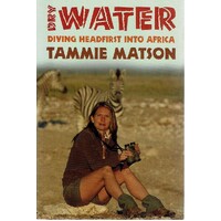 Dry Water. Diving Headfirst Into Africa