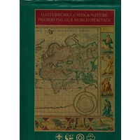 Masterworks Of Man And Nature. Preserving Our World Heritage