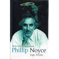 Backroads To Hollywood. Phillip Noyce
