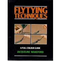 Flytying Techniques. A Full Colour Guide